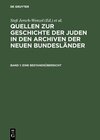 Buchcover Quellen zur Geschichte der Juden in den Archiven der neuen Bundesländer / Eine Bestandsübersicht