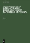 Buchcover Internationale Bibliographie zur Papiergeschichte (IBP)