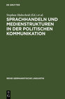 Buchcover Sprachhandeln und Medienstrukturen in der politischen Kommunikation