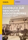 Buchcover Handbuch zur Geschichte Südosteuropas / Staatlichkeit und Politik in Südosteuropa nach 1800