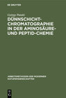Buchcover Dünnschichtchromatographie in der Aminosäure- und Peptid-Chemie