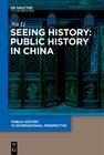 Buchcover Seeing History: Public History in China