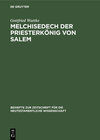 Buchcover Melchisedech der Priesterkönig von Salem