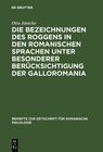 Buchcover Die Bezeichnungen des Roggens in den romanischen Sprachen unter besonderer Berücksichtigung der Galloromania