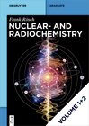 Buchcover Nuclear- and Radiochemistry / [Set Rösch: Nuclear- And Radiochemistry, Vol 1+2