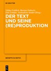 Buchcover Der Text und seine (Re)Produktion