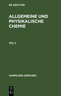 Buchcover Allgemeine und physikalische Chemie / Allgemeine und physikalische Chemie. Teil 2