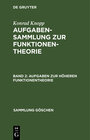 Buchcover Konrad Knopp: Aufgabensammlung zur Funktionentheorie / Aufgaben zur höheren Funktionentheorie