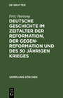 Buchcover Deutsche Geschichte im Zeitalter der Reformation, der Gegenreformation und des 30 jährigen Krieges