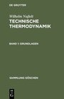 Buchcover Wilhelm Nußelt: Technische Thermodynamik / Grundlagen