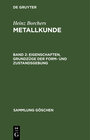 Buchcover Heinz Borchers: Metallkunde / Eigenschaften, Grundzüge der Form- und Zustandsgebung
