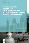 Buchcover Friedrich Schleiermacher als Sozialphilosoph des Christentums