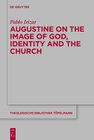Buchcover Augustine on the Image of God, Identity and the Church