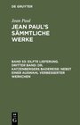 Buchcover Jean Paul: Jean Paul’s Sämmtliche Werke / Eilfte Lieferung. Dritter Band: Dr. Katzenbergers Badereise; nebst einer Auswa