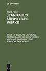 Buchcover Jean Paul: Jean Paul’s Sämmtliche Werke / Zwölfte Lieferung. Dritter Band: Der Komet, oder Nikolaus Marggraf. Eine komis