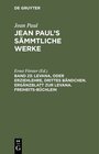 Buchcover Jean Paul: Jean Paul’s Sämmtliche Werke / Levana, oder Erziehlehre, drittes Bändchen. Ergänzblatt zur Levana. Freiheits-