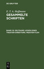 Buchcover E. T. A. Hoffmann: Gesammelte Schriften / Seltsame Leiden eines Theater-Direktors. Meister Floh