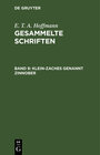 Buchcover E. T. A. Hoffmann: Gesammelte Schriften / Klein-Zaches genannt Zinnober
