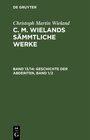 Buchcover Christoph Martin Wieland: C. M. Wielands Sämmtliche Werke / Geschichte der Abderiten, Band 1/2