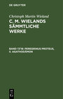 Buchcover Christoph Martin Wieland: C. M. Wielands Sämmtliche Werke / Peregrinus Proteus, II. Agathodämon