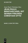 Buchcover Jean Paul; Christian Otto: Jean Pauls Briefwechsel mit seinem Freunde Christian Otto / (Von 1797–1798.)