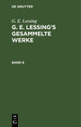 Buchcover G. E. Lessing: G. E. Lessing’s gesammelte Werke / G. E. Lessing: G. E. Lessing’s gesammelte Werke. Band 6