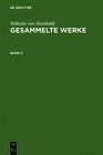 Buchcover Wilhelm von Humboldt: Gesammelte Werke / Wilhelm von Humboldt: Gesammelte Werke. Band 3
