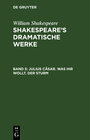 Buchcover William Shakespeare: Shakespeare’s dramatische Werke / Julius Cäsar. Was ihr wollt. Der Sturm