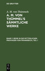 Buchcover A. M. von Thümmels: A. M. von Thümmel’s Sämmtliche Werke / Reise in die mittäglichen Provinzen von Frankreich, Teil 1