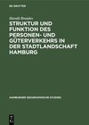Buchcover Struktur und Funktion des Personen- und Güterverkehrs in der Stadtlandschaft Hamburg