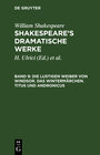 Buchcover William Shakespeare: Shakespeare’s dramatische Werke / Die lustigen Weiber von Windsor. Das Wintermärchen. Titus und And