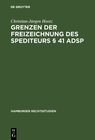 Buchcover Grenzen der Freizeichnung des Spediteurs § 41 ADSp