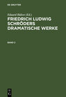 Buchcover Friedrich Ludwig Schröders Dramatische Werke / Friedrich Ludwig Schröders Dramatische Werke. Band 2