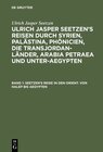 Buchcover Ulrich Jasper Seetzen: Ulrich Jasper Seetzen’s Reisen durch Syrien,... / Seetzen’s Reise in den Orient. Von Halep bis Ae