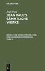 Buchcover Jean Paul: Jean Paul’s Sämmtliche Werke / Die unsichtbare Loge. Eine Lebensbeschreibung, Theil 2