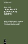 Buchcover Jean Paul: Jean Paul’s Sämmtliche Werke / Dreizehnte Lieferung. Erster Band: Jean Paul’s literarischer Nachlaß