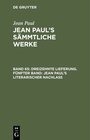 Buchcover Jean Paul: Jean Paul’s Sämmtliche Werke / Dreizehnte Lieferung. Fünfter Band: Jean Paul’s literarischer Nachlaß