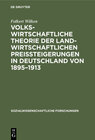 Buchcover Volkswirtschaftliche Theorie der landwirtschaftlichen Preissteigerungen in Deutschland von 1895–1913