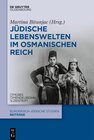 Buchcover Jüdische Lebenswelten im Osmanischen Reich