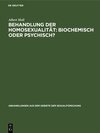 Buchcover Behandlung der Homosexualität: biochemisch oder psychisch?