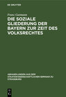 Buchcover Die soziale Gliederung der Bayern zur Zeit des Volksrechtes