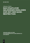 Buchcover Das staatliche Geldwesen Englands zur Zeit der Bank-Restriction