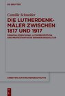Buchcover Die Lutherdenkmäler zwischen 1817 und 1917