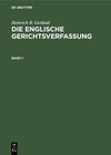 Buchcover Heinrich B. Gerland: Die englische Gerichtsverfassung / Heinrich B. Gerland: Die englische Gerichtsverfassung. Band 1