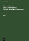 Buchcover Heinrich B. Gerland: Die englische Gerichtsverfassung / Heinrich B. Gerland: Die englische Gerichtsverfassung. Band 2