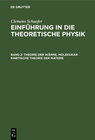 Clemens Schaefer: Einführung in die theoretische Physik / Theorie der Wärme, molekukar-kinetische Theorie der Materie width=