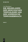 Buchcover Carl Mutzbauer: Die Grundlagen der griechischen Tempuslehre und der... / Carl Mutzbauer: Die Grundlagen der griechischen