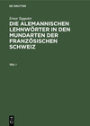 Buchcover Ernst Tappolet: Die alemannischen Lehnwörter in den Mundarten der französischen Schweiz / Ernst Tappolet: Die alemannisc