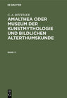 Buchcover C. A. BÖTTIGER: Amalthea oder Museum der Kunstmythologie und bildlichen Alterthumskunde / C. A. BÖTTIGER: Amalthea oder 
