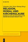 Buchcover Religion, Moral und Kirchenglaube